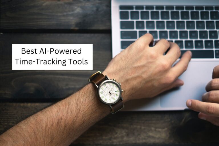 5 Best AI-Powered Time-Tracking Tools to Boost Your Productivity