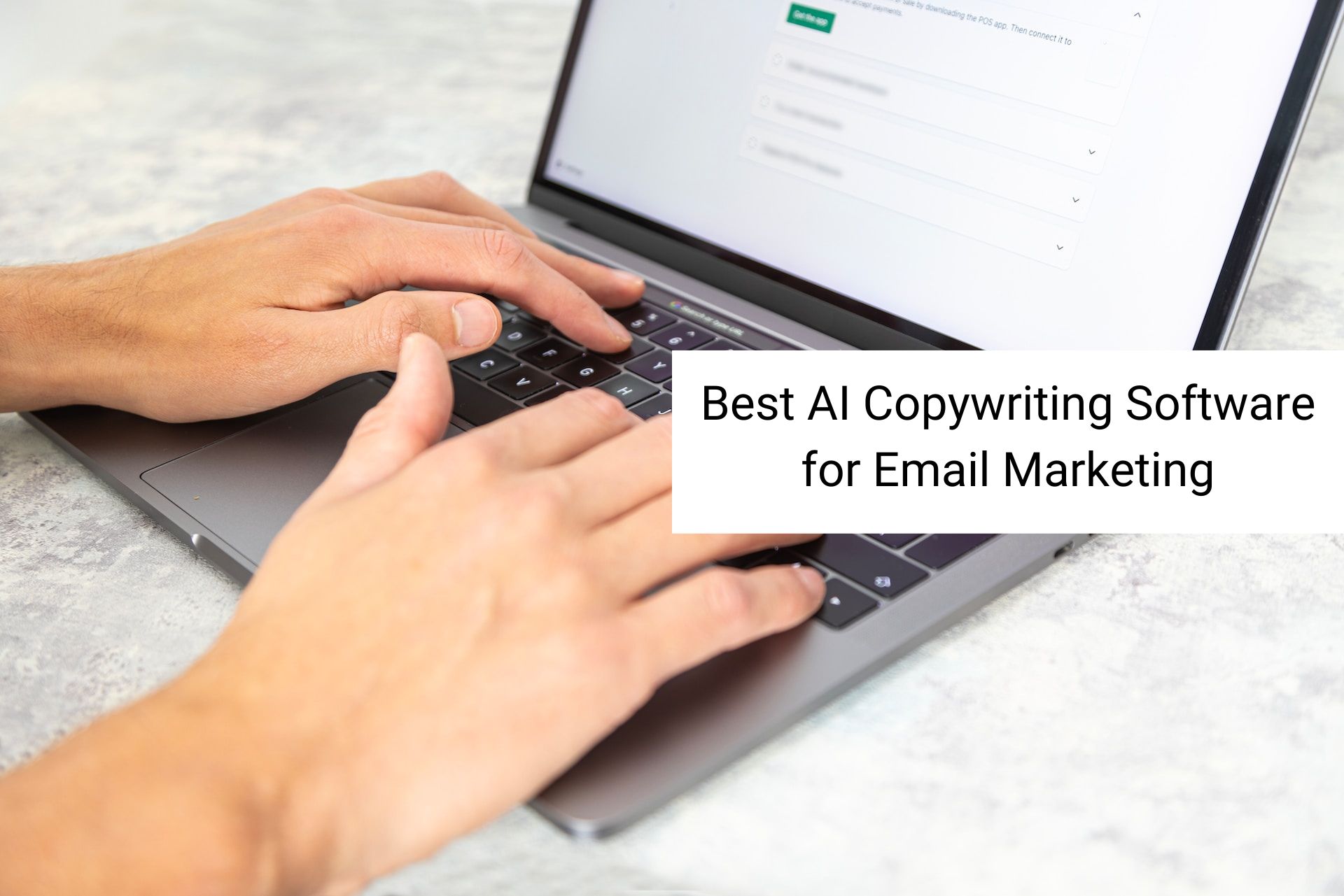 man typing on laptop. titled best ai copywriting software for email marketing