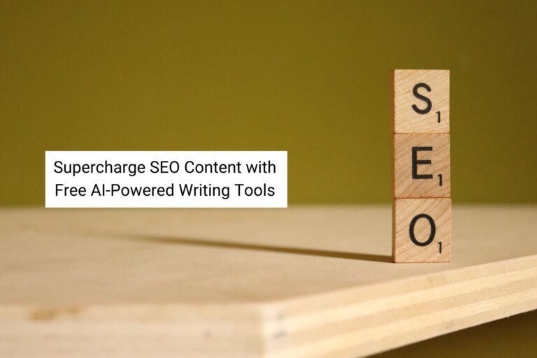 How to Supercharge Your SEO Content with Free AI-Powered Writing Tools in 2023